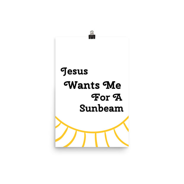 Jesus Wants Me For A Sunbeam