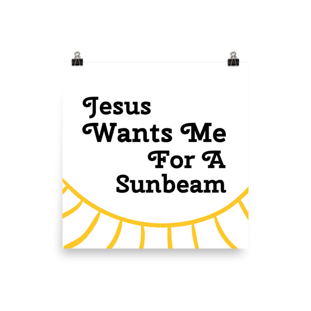 Jesus Wants Me For A Sunbeam